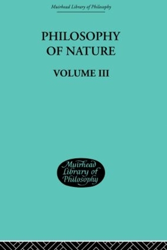 Бумажная книга «Hegel's Philosophy of Nature: Volume III», автор Георг Вильгельм Фридрих Гегель - фото №1
