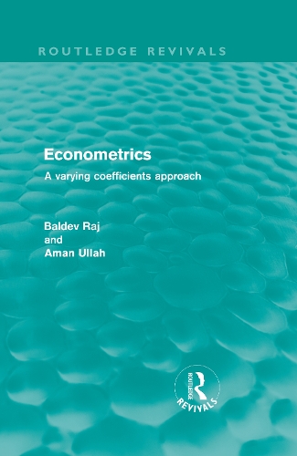 Бумажная книга «Econometrics (Routledge Revivals): A Varying Coefficients Approach», автор Балдев Радж - фото №1