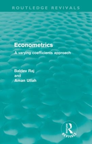 Бумажная книга «Econometrics (Routledge Revivals): A Varying Coefficents Approach», автор Балдев Радж - фото №1
