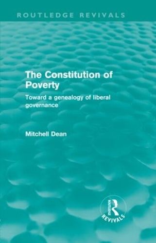 Бумажная книга «The Constitution of Poverty (Routledge Revivals): Towards a genealogy of liberal governance», автор Митчелл Дин - фото №1