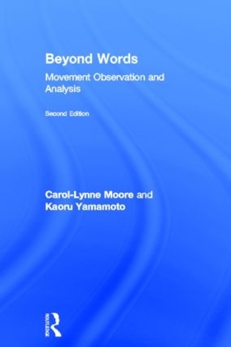 Паперова книга «Beyond Words: Movement Observation and Analysis», авторів Керол-Лінн Мур, Каору Ямамото - фото №1