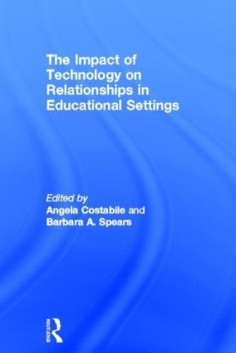 Бумажная книга «The Impact of Technology on Relationships in Educational Settings» - фото №1