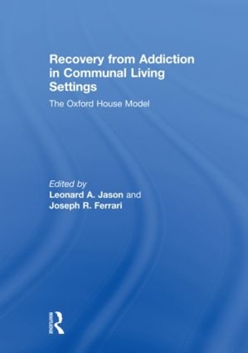 Бумажная книга «Recovery from Addiction in Communal Living Settings: The Oxford House Model» - фото №1