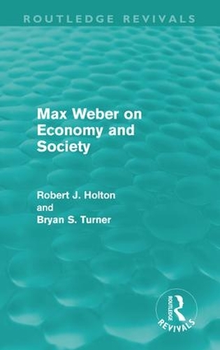 Паперова книга «Max Weber on Economy and Society (Routledge Revivals)», авторів Брайан Тернер, Роберт Холтон - фото №1