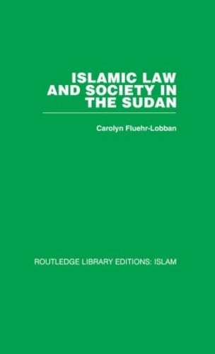 Бумажная книга «Islamic Law and Society in the Sudan», автор Кэролин Флюэр-Лоббан - фото №1