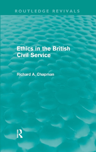 Паперова книга «Ethics in the British Civil Service (Routledge Revivals)», автор Річард А. Чепмен - фото №1