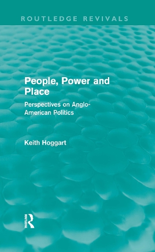 Бумажная книга «People, Power and Place: Perspectives on Anglo-American politics», автор Кит Хоггарт - фото №1