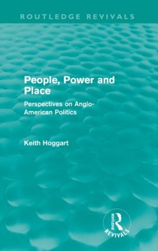 Бумажная книга «People, Power and Place: Perspectives on Anglo-American politics», автор Кит Хоггарт - фото №1