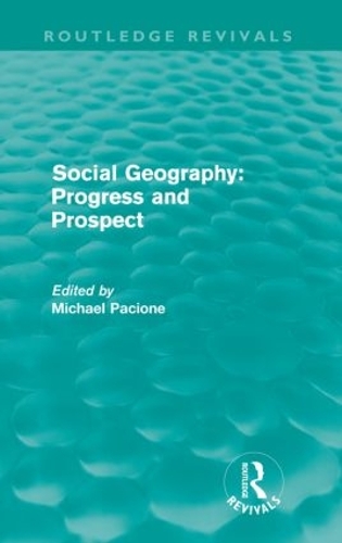Бумажная книга «Social Geography (Routledge Revivals): Progress and Prospect» - фото №1