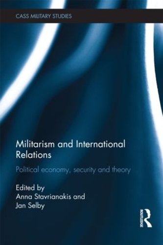 Паперова книга «Militarism and International Relations: Political Economy, Security, Theory» - фото №1
