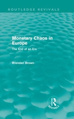 Паперова книга «Monetary Chaos in Europe: The End of an Era», автор Брендан Браун - фото №1