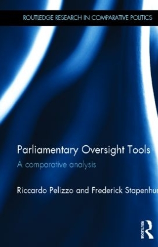 Бумажная книга «Parliamentary Oversight Tools: A Comparative Analysis», авторов Фредерик Стапенхерст, Риккардо Пелиццо - фото №1