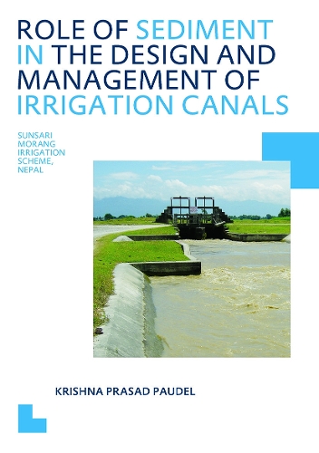 Бумажная книга «Role of Sediment in the Design and Management of Irrigation Canals», автор Кришна П. Паудель - фото №1