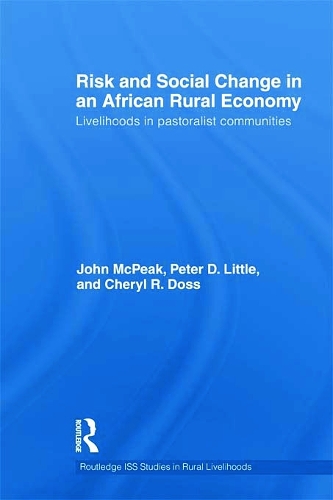 Бумажная книга «Risk and Social Change in an African Rural Economy: Livelihoods in Pastoralist Communities», авторов Шерил Р. Досс, Джон Г. Макпик, Питер Д. Литтл - фото №1