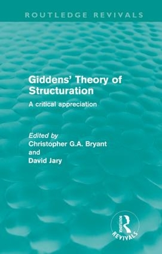 Бумажная книга «Giddens' Theory of Structuration: A Critical Appreciation» - фото №1