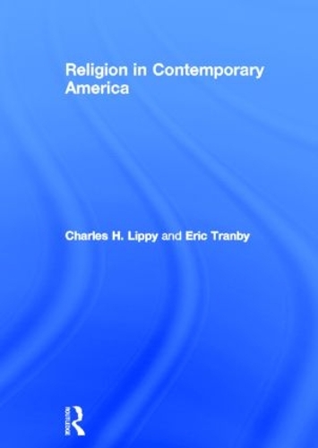 Паперова книга «Religion in Contemporary America», авторів Чарльз Г. Ліппі, Ерік Транбі - фото №1