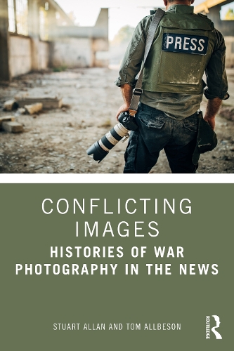 Бумажная книга «Conflicting Images: Histories of War Photography in the News», автор Стюарт Аллан - фото №1