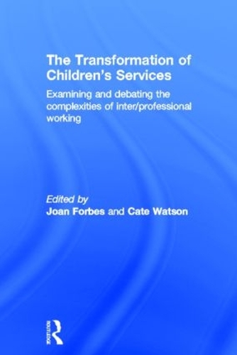 Бумажная книга «The Transformation of Children's Services: Examining and debating the complexities of inter/professional working» - фото №1