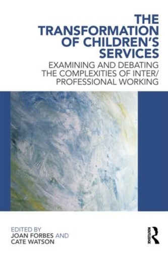 Бумажная книга «The Transformation of Children's Services: Examining and debating the complexities of inter/professional working» - фото №1