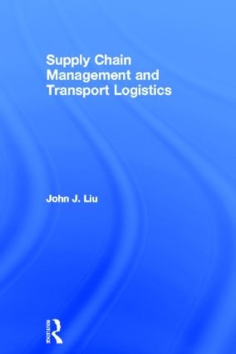 Паперова книга «Supply Chain Management and Transport Logistics», автор Джон Лю - фото №1