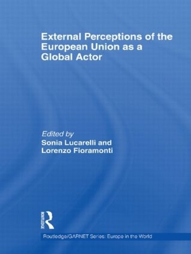 Паперова книга «External Perceptions of the European Union as a Global Actor» - фото №1