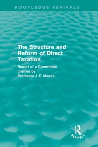 Бумажная книга «The Structure and Reform of Direct Taxation (Routledge Revivals)», автор Джеймс Мид - фото №1