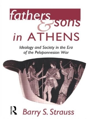 Paper book «Fathers and Sons in Athens: Ideology and Society in the Era of the Peloponnesian War», author Barry Strauss - фото №1