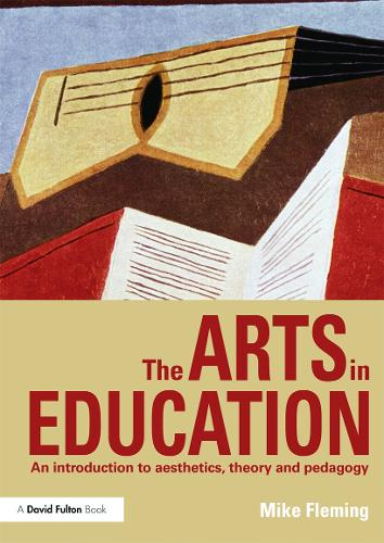 Бумажная книга «The Arts in Education: An introduction to aesthetics, theory and pedagogy», автор Майк Флеминг - фото №1