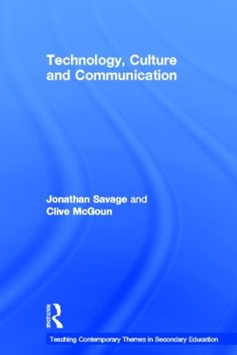 Паперова книга «Teaching Contemporary Themes in Secondary Education: Technology, Culture and Communication», авторів Клайв МакГун, Джонатан Севідж - фото №1
