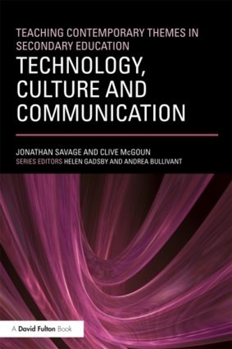Бумажная книга «Teaching Contemporary Themes in Secondary Education: Technology, Culture and Communication», авторов Клайв МакГаун, Джонатан Сэвидж - фото №1