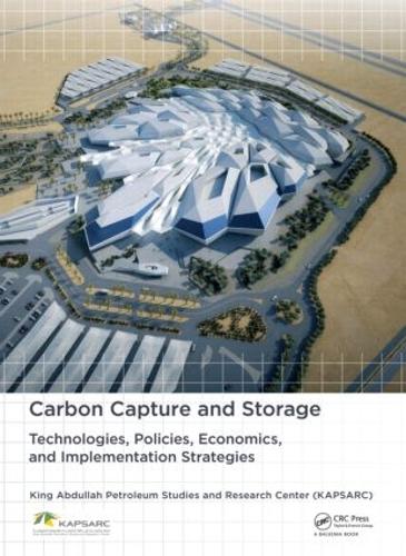 Паперова книга «Carbon Capture and Storage: Technologies, Policies, Economics, and Implementation Strategies», авторів Башир О. Даббусі, Мурад Ф. Баргуті, Сауд М. Аль-Фаттах - фото №1