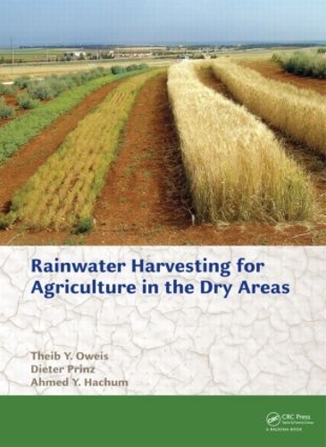 Паперова книга «Rainwater Harvesting for Agriculture in the Dry Areas», авторів Ахмед Й. Хачум, Дітер Прінц, Тейб Й. Овейс - фото №1