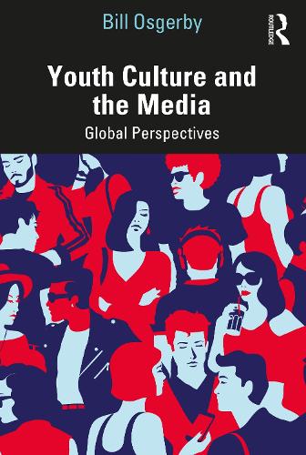 Бумажная книга «Youth Culture and the Media: Global Perspectives», автор Билл Осгерби - фото №1
