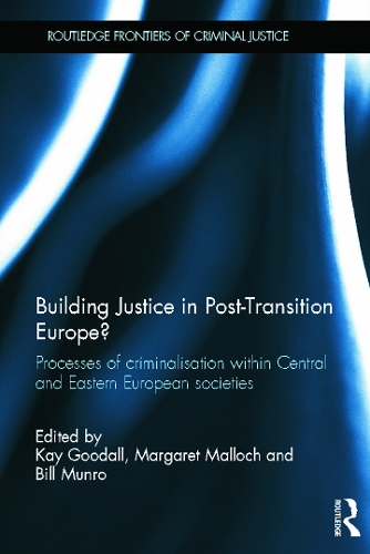Бумажная книга «Building Justice in Post-Transition Europe?: Processes of Criminalisation within Central and Eastern European Societies» - фото №1