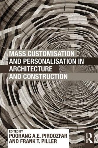 Бумажная книга «Mass Customisation and Personalisation in Architecture and Construction» - фото №1