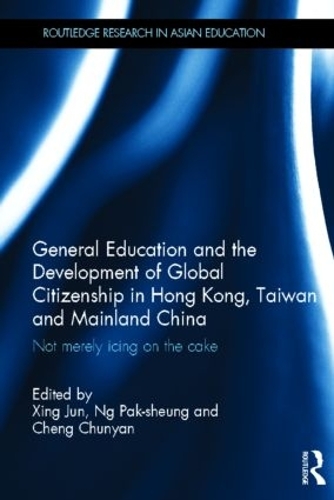 Бумажная книга «General Education and the Development of Global Citizenship in Hong Kong, Taiwan and Mainland China: Not Merely Icing on the Cake» - фото №1