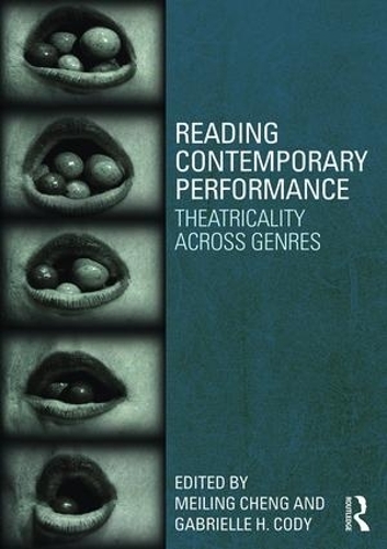 Бумажная книга «Reading Contemporary Performance: Theatricality Across Genres» - фото №1