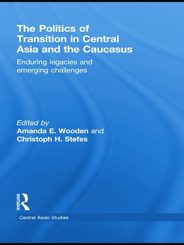 Бумажная книга «The Politics of Transition in Central Asia and the Caucasus: Enduring Legacies and Emerging Challenges» - фото №1