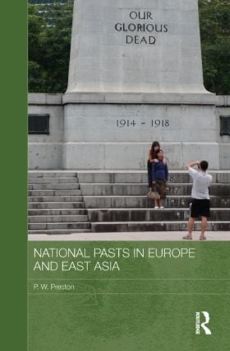 Бумажная книга «National Pasts in Europe and East Asia», автор Питер В. Престон - фото №1