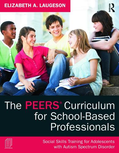 Бумажная книга «The PEERS Curriculum for School-Based Professionals: Social Skills Training for Adolescents with Autism Spectrum Disorder», автор Элизабет А. Лаугесон - фото №1