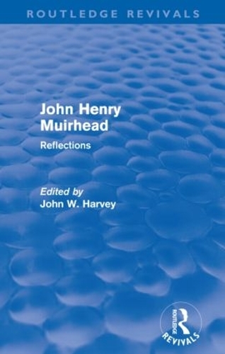 Паперова книга «John Henry Muirhead (Routledge Revivals): Reflections», автор Джон Харві - фото №1