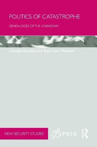 Бумажная книга «Politics of Catastrophe: Genealogies of the Unknown», авторов Клаудия Арадау, Ренс ван Мюнстер - фото №1