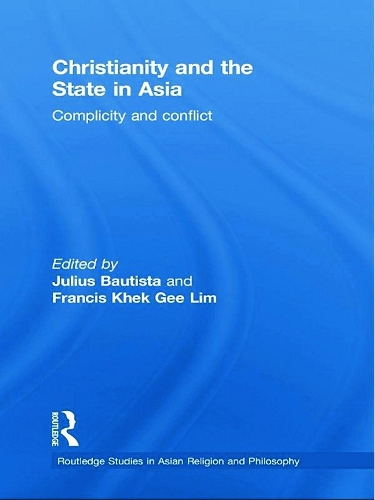 Бумажная книга «Christianity and the State in Asia: Complicity and Conflict» - фото №1