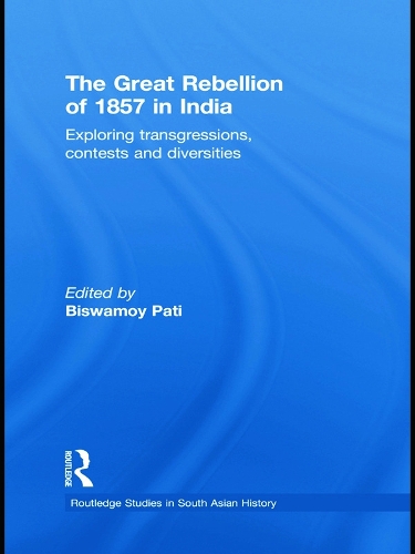 Бумажная книга «The Great Rebellion of 1857 in India: Exploring Transgressions, Contests and Diversities» - фото №1