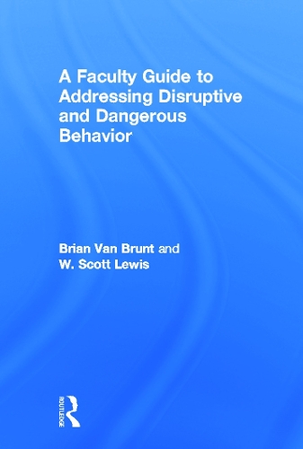 Паперова книга «A Faculty Guide to Addressing Disruptive and Dangerous Behavior», авторів Брайан Ван Брант, В. Скотт Льюїс - фото №1