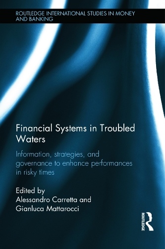 Бумажная книга «Financial Systems in Troubled Waters: Information, Strategies, and Governance to Enhance Performances in Risky Times» - фото №1