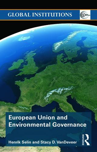 Паперова книга «European Union and Environmental Governance», авторів Генрік Селін, Стейсі Д. ВанДевір - фото №1