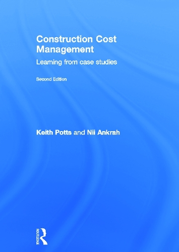 Паперова книга «Construction Cost Management: Learning from Case Studies», авторів Кіт Поттс, Нії Анкра - фото №1