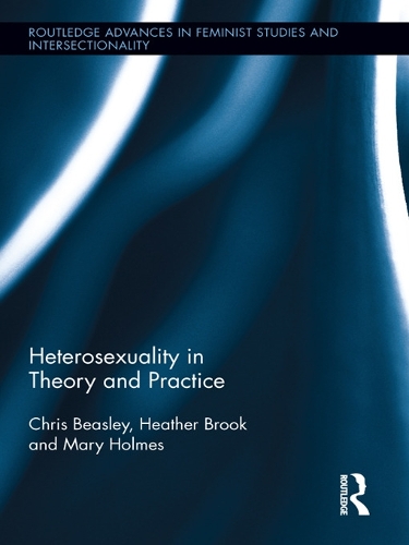 Бумажная книга «Heterosexuality in Theory and Practice», авторов Крис Бизли, Хизер Брук, Мэри Холмс - фото №1