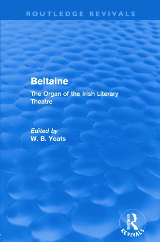 Бумажная книга «Beltaine (Routledge Revivals): The Organ of the Irish Literary Theatre» - фото №1